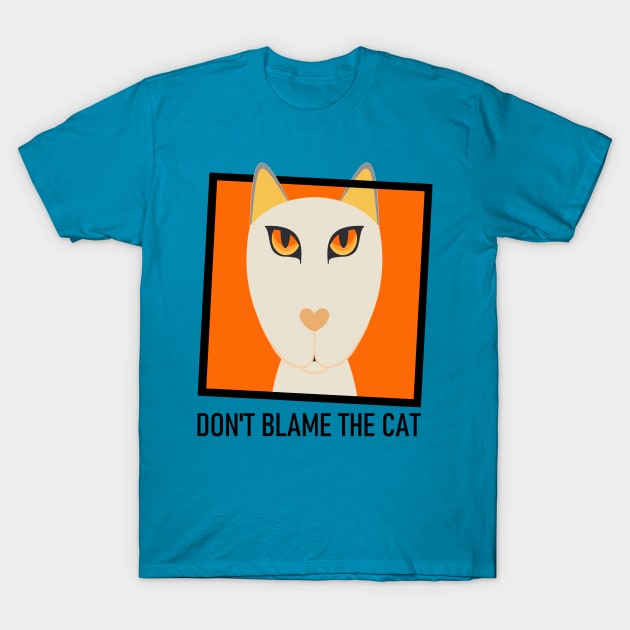 DON'T BLAME THE YELLOW-EYED CAT T-Shirt by JeanGregoryEvans1